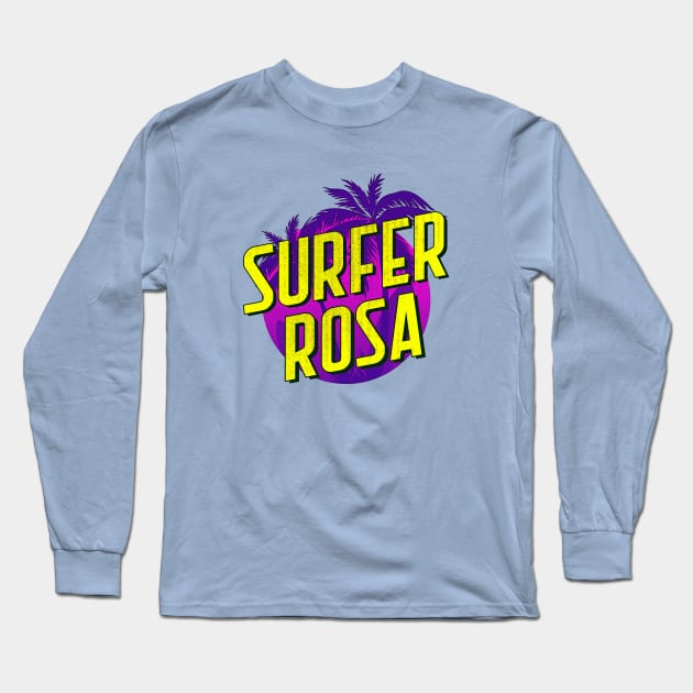 SURFER ROSA Long Sleeve T-Shirt by KIMIDIGI